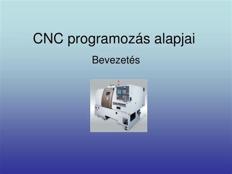 CNC programozás alapjai .